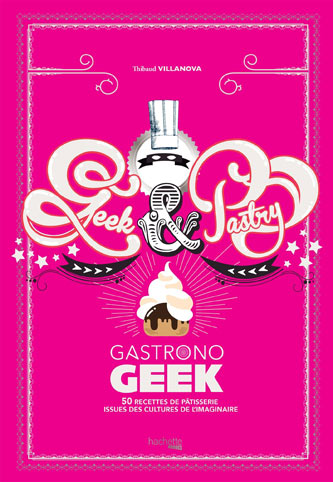 Geek-pastry-Gastrono-Geek-livre-cuisine-patisserie-noel